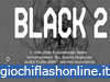 Gioco online Black 2